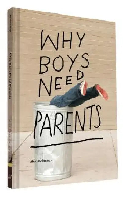 Why Boys Need Parents by Alex Beckerman