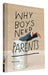 Why Boys Need Parents by Alex Beckerman