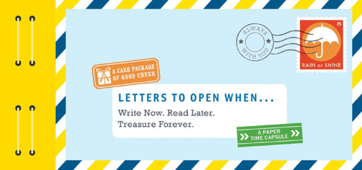 Letters to Open When...: Write Now. Read Later. Treasure Forever. by Lea Redmond