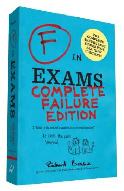 F in Exams: Complete Failure Edition by Richard Benson