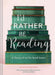 I'd Rather Be Reading: A Library of Art for Book Lovers (Gifts for Book Lovers, Gifts for Librarians, Book Club Gift) by Guinevere De La Mare