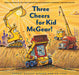 Three Cheers for Kid McGear! by Sherri Duskey Rinker