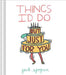 Things I'd Do (But Just for You) by Jack Sjogren