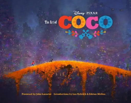 The Art of Coco by John Lasseter