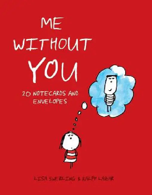 Me Without You Notes: 20 Notecards and Envelopes by Lisa Swerling