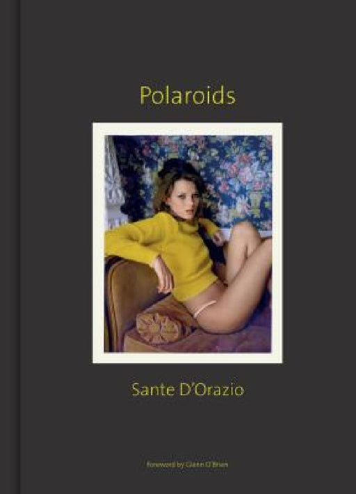 Sante d'Orazio: Polaroids by Sante D'Orazio