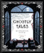 Ghostly Tales: Spine-Chilling Stories of the Victorian Age by Various