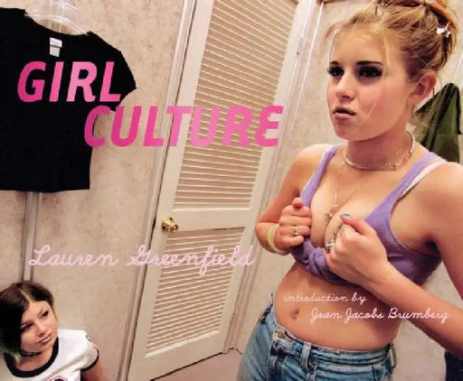 Girl Culture by Lauren Greenfield