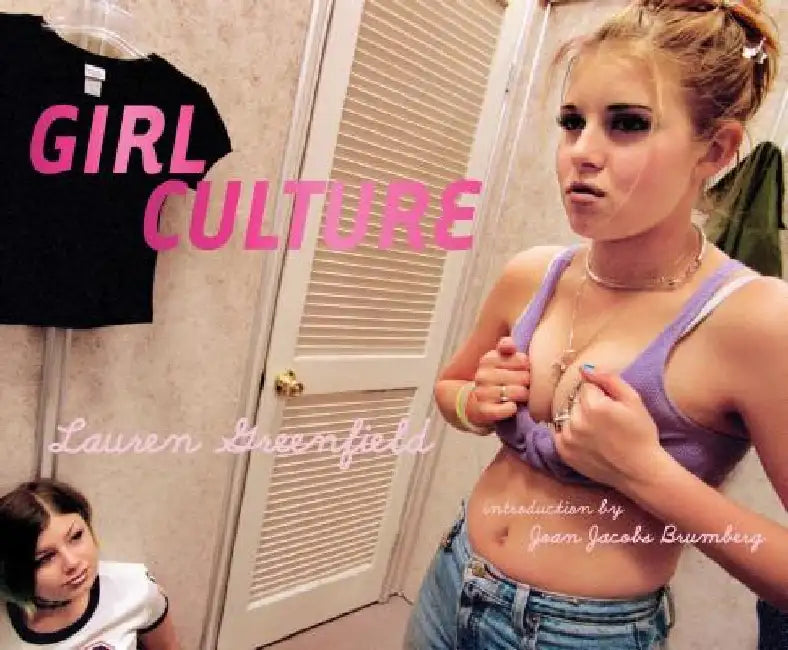 Girl Culture by Lauren Greenfield