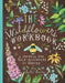 The Wildflower's Workbook: A Journal for Self-Discovery in Nature by Katie Daisy