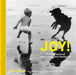 Joy: Photographs of Life's Happiest Moments by Bruce Velick