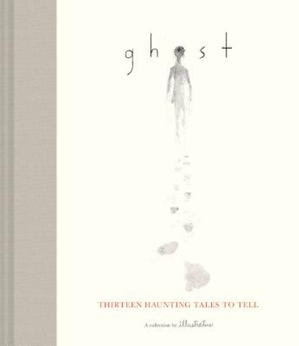 Ghost: Thirteen Haunting Tales to Tell