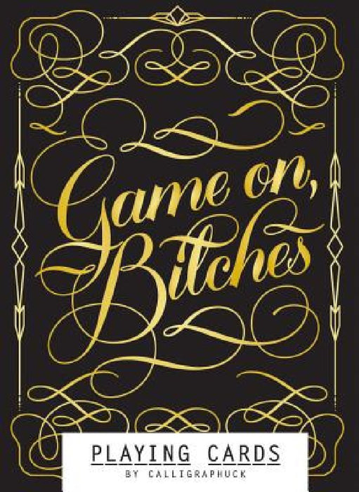 Game On, Bitches: (Funny Playing Cards, Playing Card Deck for Adults, Novelty Poker Cards) by Calligraphuck