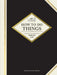 How to Do Things: A Timeless Guide to a Simpler Life by William Campbell