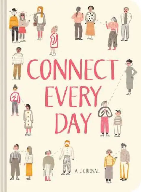 Connect Every Day: A Journal (Relationship Journal, Reflection Journal, Guided Journal) by Chronicle Books