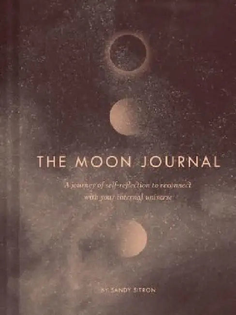 The Moon Journal: A Journey of Self-Reflection Through the Astrological Year by Sandy Sitron