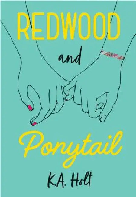 Redwood and Ponytail: (Novels for Preteen Girls, Children's Fiction on Social Situations, Fiction Books for Young Adults, LGBTQ Books, Stories in Vers by K. a. Holt