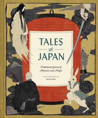 Tales of Japan: Traditional Stories of Monsters and Magic by Chronicle Books