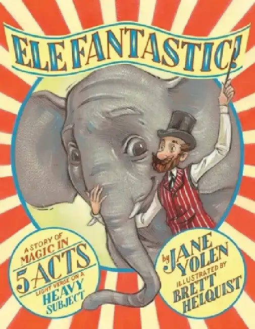 Elefantastic! by Jane Yolen