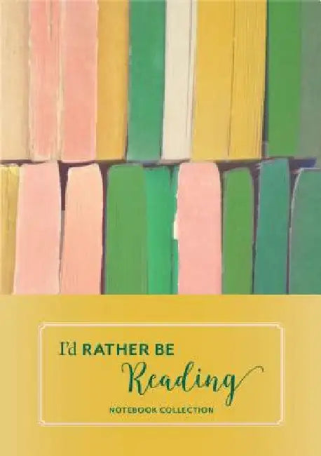 I'd Rather Be Reading: Notebook Collection: (Book Lover's Gift, Literary Birthday Gift) by Guinevere De La Mare