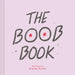 The Boob Book: (Illustrated Book for Women, Feminist Book about Breasts) by Kristina Micotti