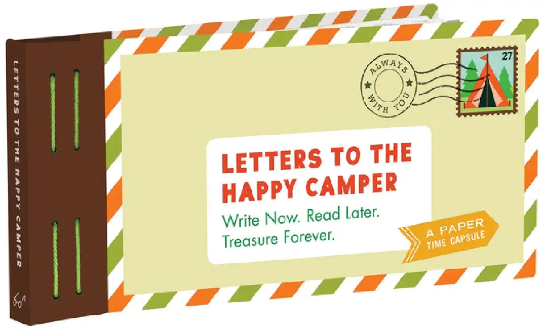 Letters to the Happy Camper: Write Now. Read Later. Treasure Forever. by Lea Redmond