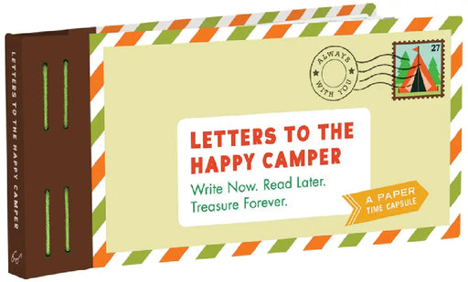 Letters to the Happy Camper: Write Now. Read Later. Treasure Forever. by Lea Redmond