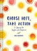 Choose Hope, Take Action: A Journal to Inspire and Empower (Book with Prompts for Inner Personal Transformation, Guided Journal to Create Positi by Lori Roberts