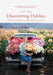 Floret Farm's Discovering Dahlias: A Guide to Growing and Arranging Magnificent Blooms by Erin Benzakein
