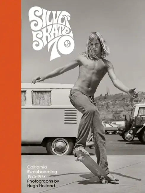 Silver. Skate. Seventies. by Hugh Holland