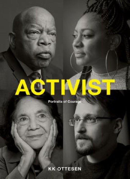 Activist: Portraits of Courage (Civil Rights Book, Social Justice Book, Inspirational Gift) by Kk Ottesen