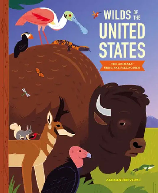 Wilds of the United States: The Animal's Field Guide by Alexander Vidal