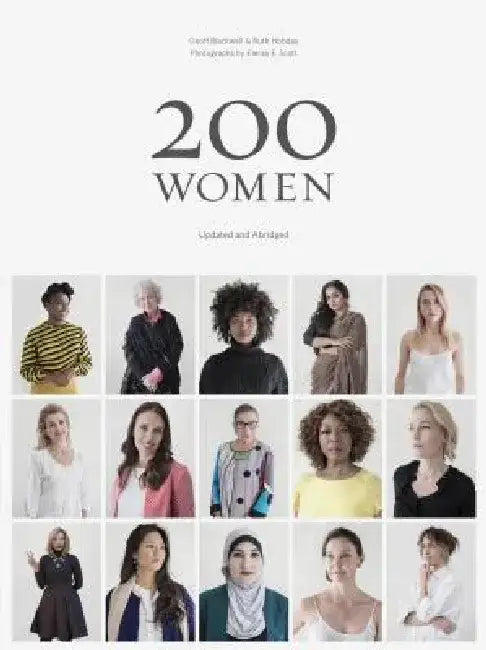 200 Women: Who Will Change the Way You See the World by Geoff Blackwell