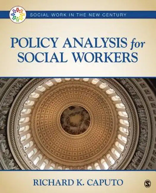 Policy Analysis for Social Workers by Richard K