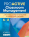 Proactive Classroom Management, K-8: A Practical Guide to Empower Students and Teachers by Louis G. Denti