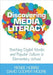 Discovering Media Literacy: Teaching Digital Media and Popular Culture in Elementary School by Renee Hobbs