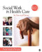 Social Work in Health Care: Its Past and Future by Surjit Singh Dhooper