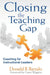 Closing the Teaching Gap: Coaching for Instructional Leaders by Donald B. Bartalo