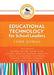 Best of Corwin: Educational Technology for School Leaders by Lynne R. Schrum