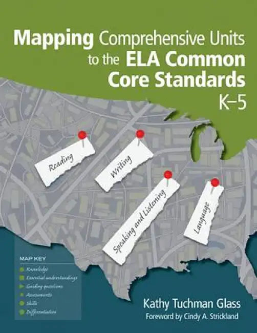 Mapping Comprehensive Units to the ELA Common Core Standards, K–5 by Katherine