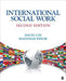 International Social Work: Issues, Strategies, and Programs by David R. Cox