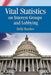 Vital Statistics on Interest Groups and Lobbying by Holly Brasher