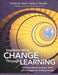 Implementing Change Through Learning: Concerns-Based Concepts, Tools, and Strategies for Guiding Change by Shirley M. Hord