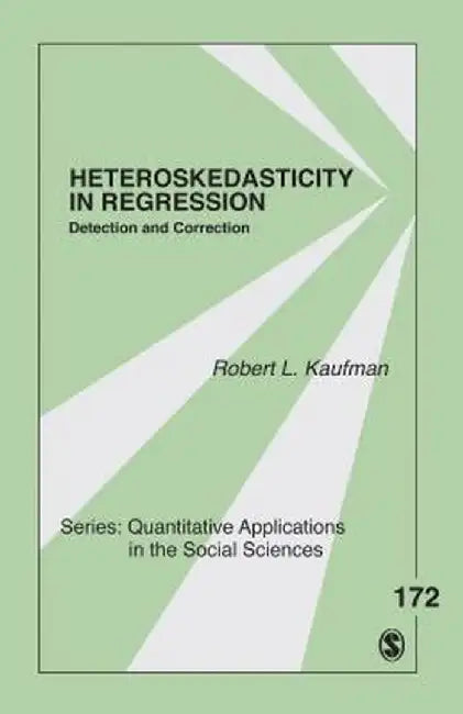 Heteroskedasticity in Regression: Detection and Correction by Robert L. Kaufman