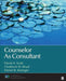 Counselor As Consultant by David A. Scott