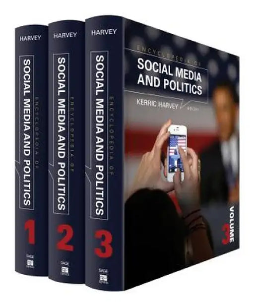 Encyclopedia of Social Media and Politics by Kerric