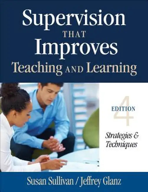 Supervision That Improves Teaching and Learning: Strategies & Techniques by Susan Sullivan