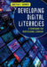Developing Digital Literacies: A Framework for Professional Learning by Dustin C. Summey