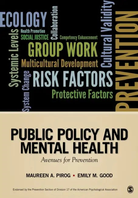 Public Policy and Mental Health: Avenues for Prevention by Maureen A. Pirog, Emily M. Good