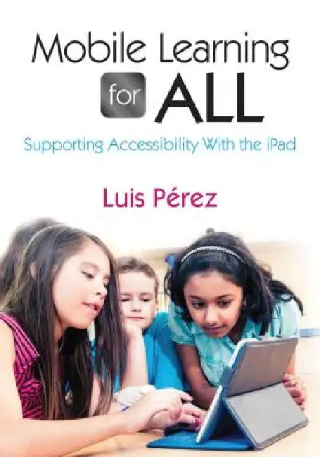 Mobile Learning for All by Luis Perez